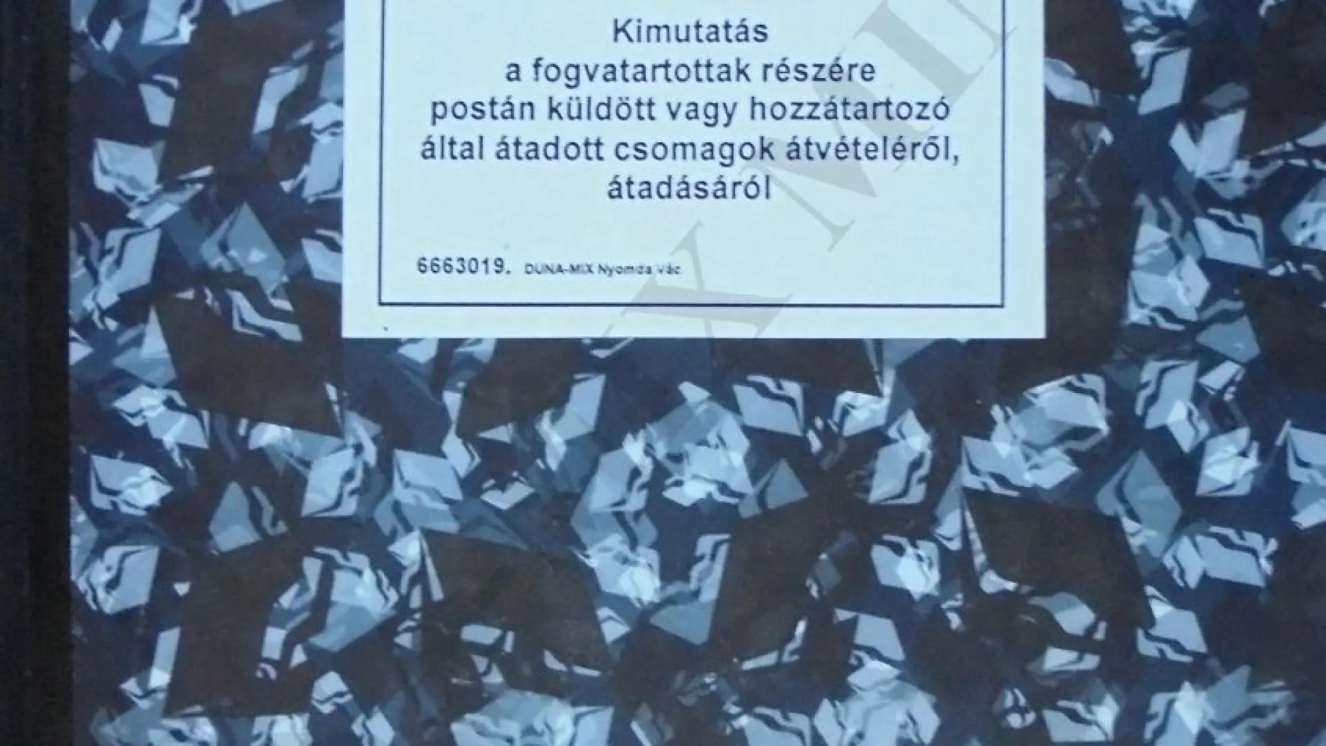 Kimutatás a fogvatartottak részére postán küldött vagy hozzátartozója által átadott csomagok átvételéről. Átadásáról