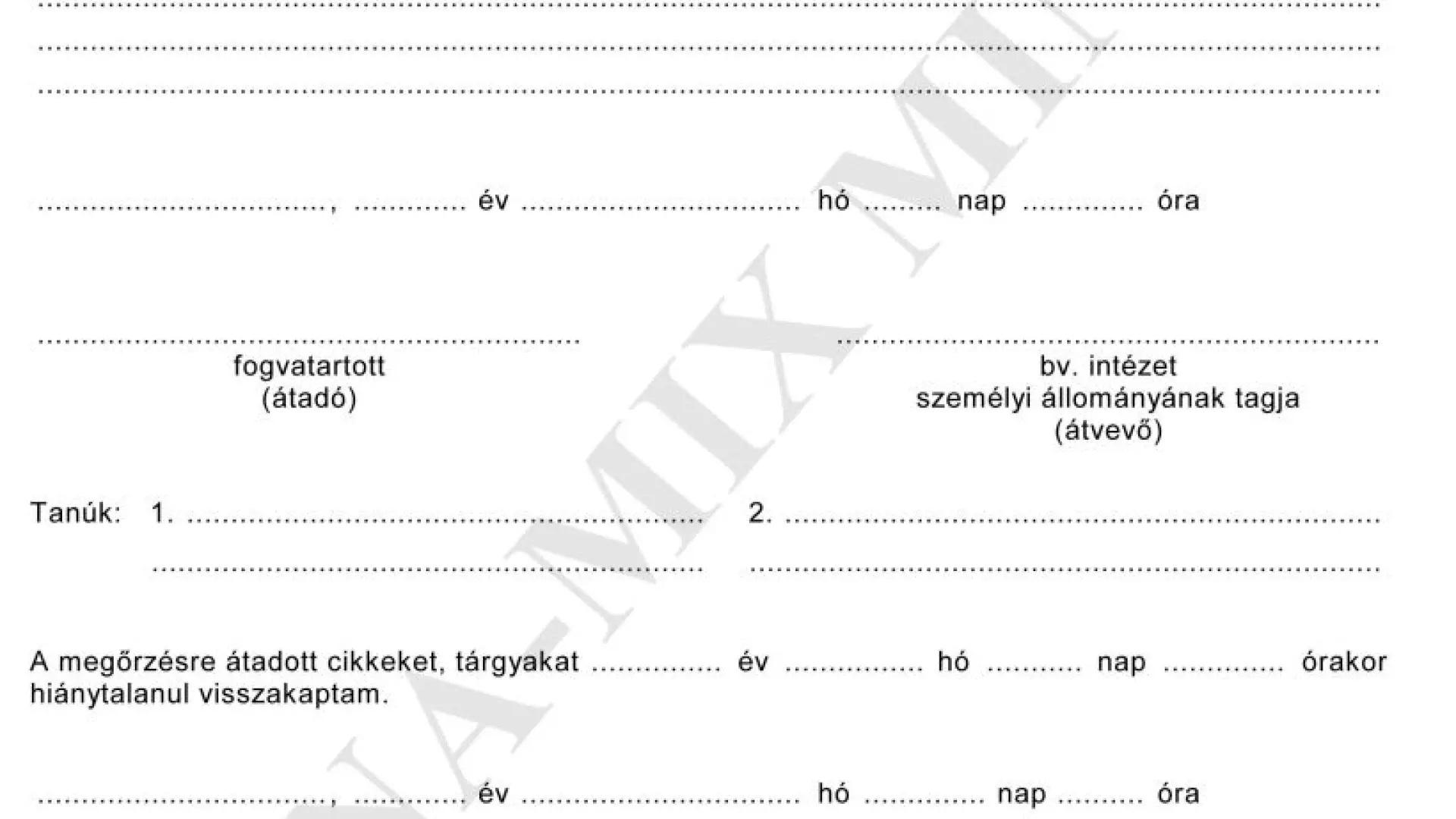 Kimutatás a fogv. tart.-tól megőrzésre ideigl. átvett cikkekről